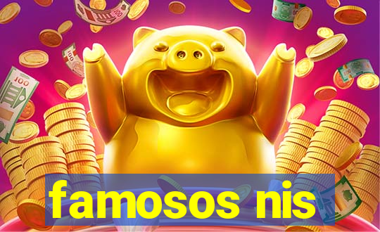 famosos nis